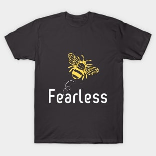 Be(e) Fearless Motivational Quote T-Shirt